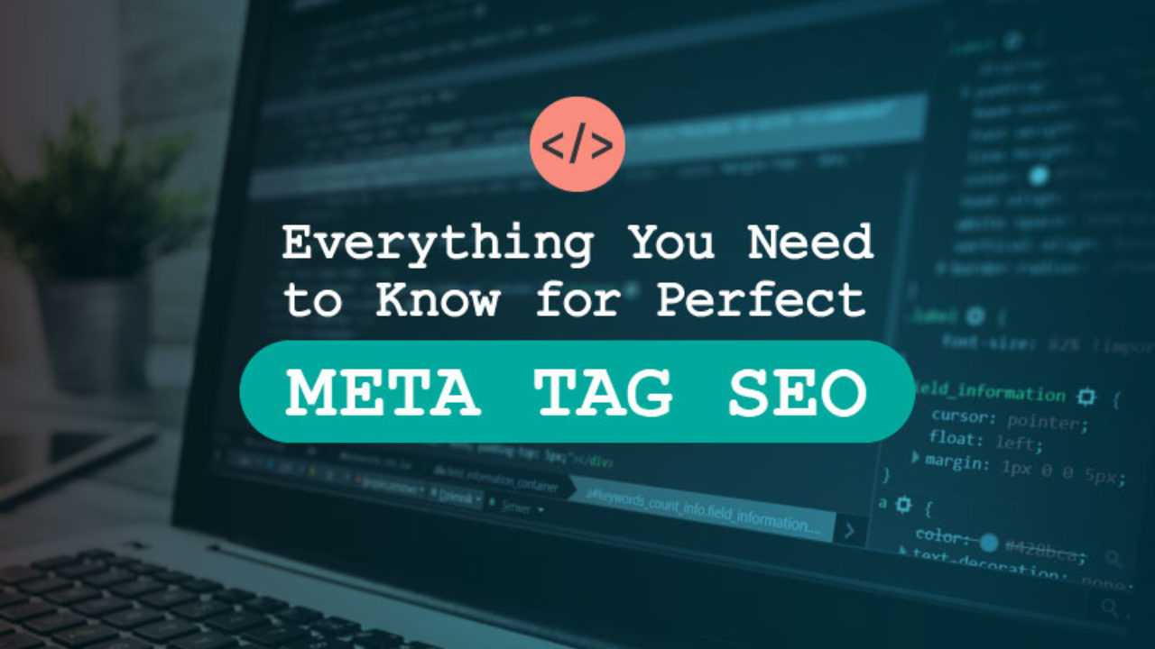 How to Create Impactful Meta Tags in SEO