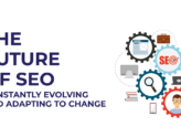 The Future of SEO: Adapting to Evolving Search Engine Algorithms