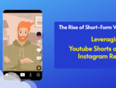 Short-Form Video: YouTube Shorts and Instagram Reels